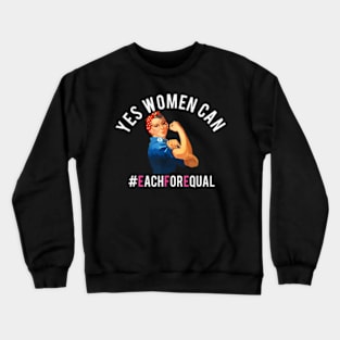 Yes Women Can International Womens Day 2020 Crewneck Sweatshirt